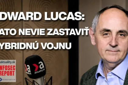 Lucas: NATO nedokáže čeliť hybridnej hrozbe