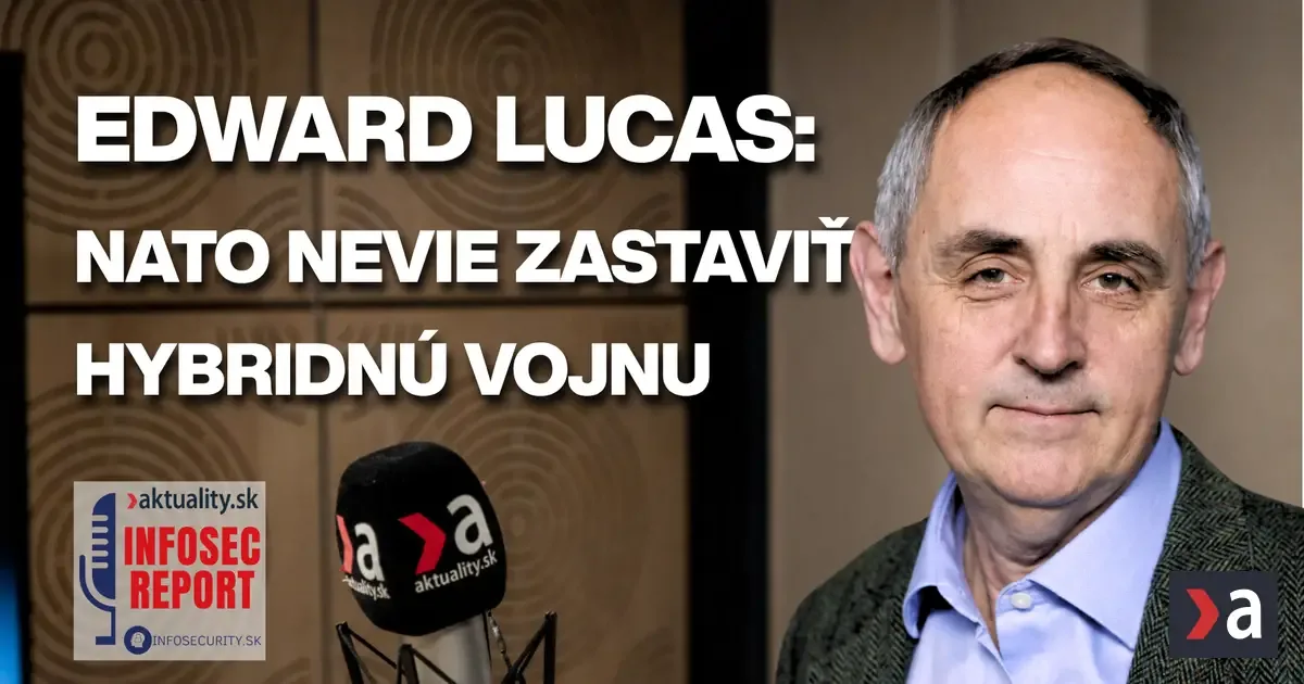 Lucas: NATO nedokáže čeliť hybridnej hrozbe